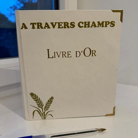 Gite A Travers Champs Colombieres エクステリア 写真